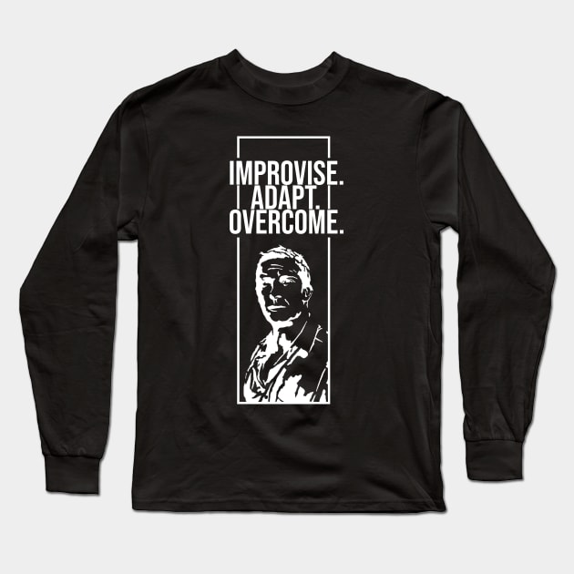 Improvise. Adapt. Overcome Long Sleeve T-Shirt by artsylab